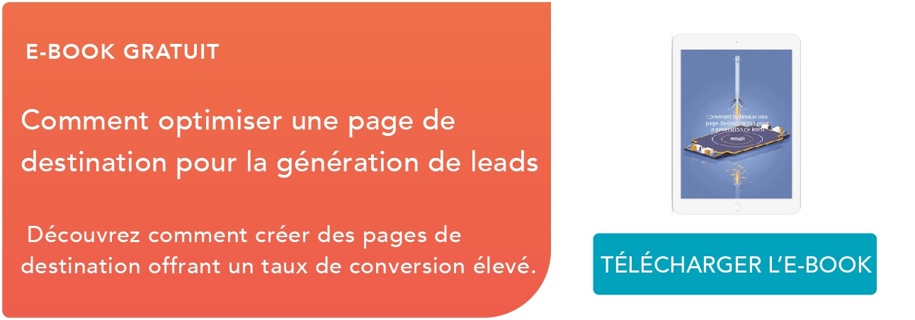 Comment optimiser une page de destination pour la génération de leads