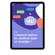 Le guide pour créer un chatbot