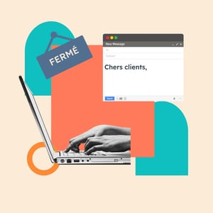 Comment annoncer la fermeture de son entreprise pour vacances&nbsp;? (modèles + exemples)