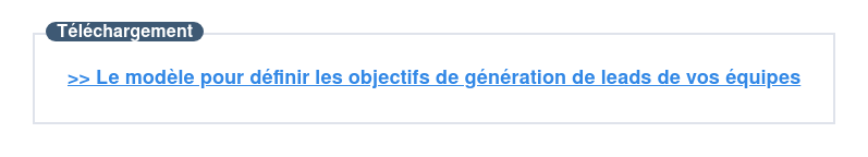 Utilisez ce modèle pour définir les objectifs de génération de leads de vos équipes