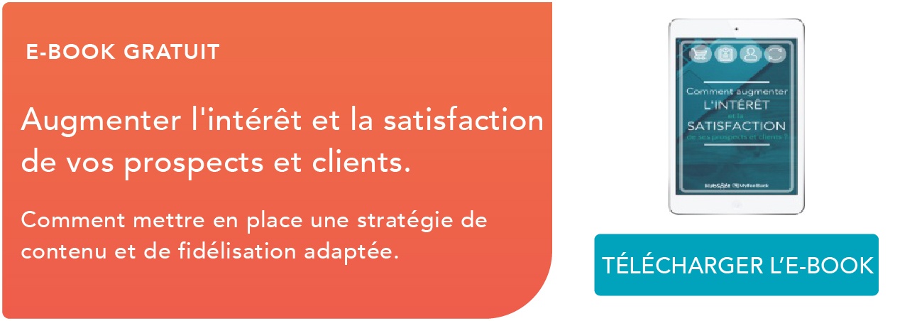 Augmenter l'intérêt et la satisfaction de ses prospects et clients