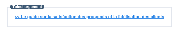 Téléchargez cet e-book sur la satisfaction ou fidélisation des prospects et clients