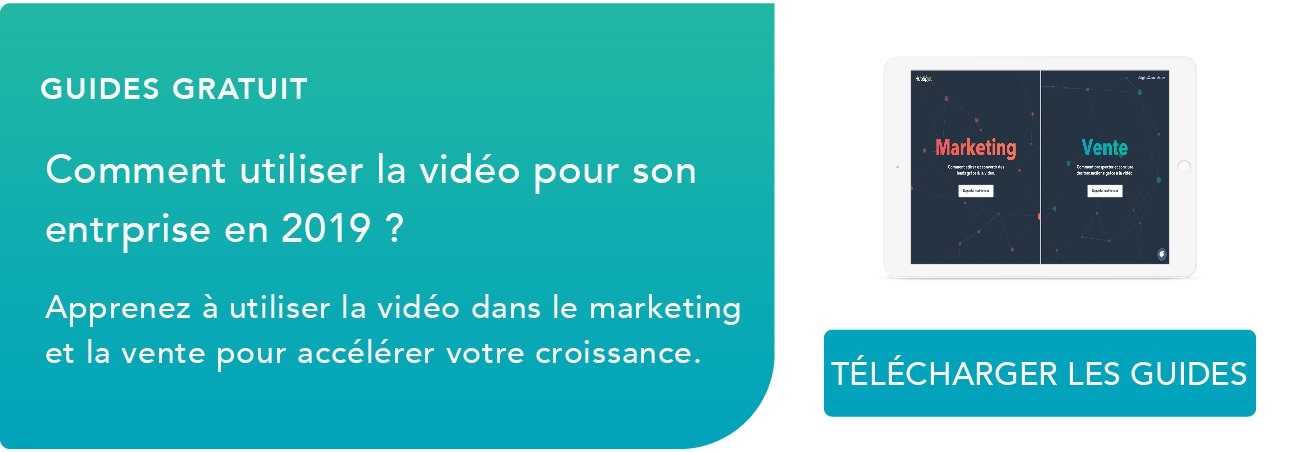 Guides pour utiliser la vidéo pour son entreprise