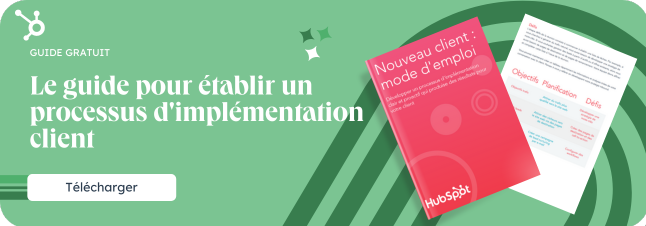 Développer un processus d'implementation client