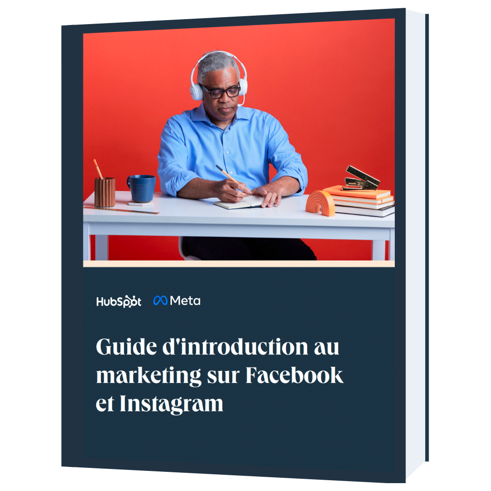 Le guide d'introduction au marketing sur Facebook et Instagram
